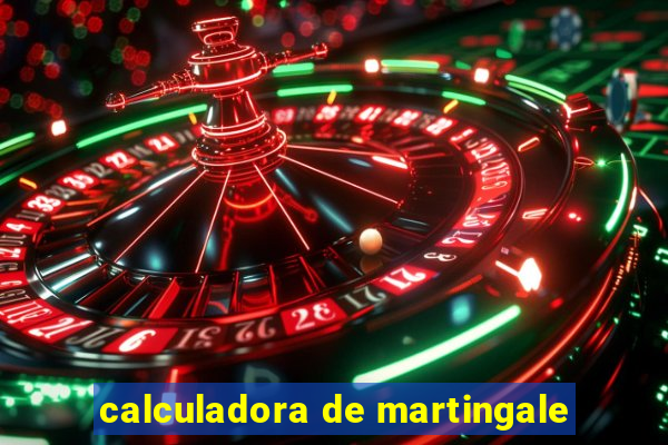 calculadora de martingale